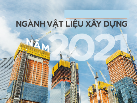 Sản xuất và tiêu thụ vật liệu xây dựng 2021 có triển vọng tích cực